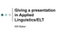 Giving_a_presentation_in_Applied_Linguistics.ppt